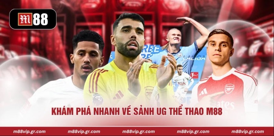 Khám phá nhanh về sảnh UG thể thao M88