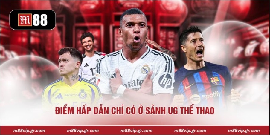 Điểm hấp dẫn chỉ có ở sảnh UG thể thao