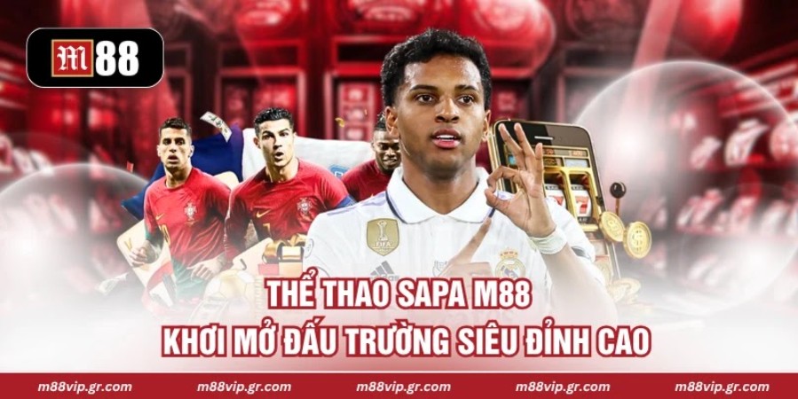 Thể Thao Sapa M88 - Khơi Mở Đấu Trường Siêu Đỉnh Cao