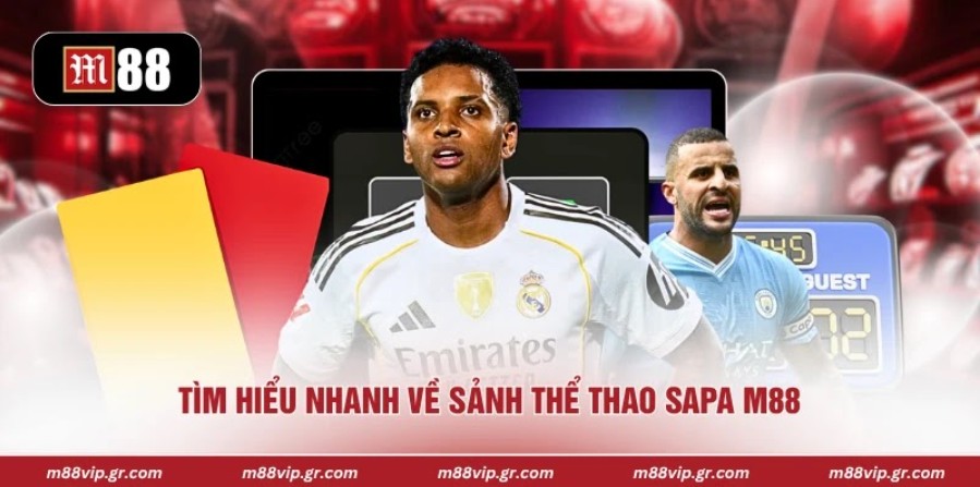 Tìm hiểu nhanh về sảnh thể thao sapa M88 